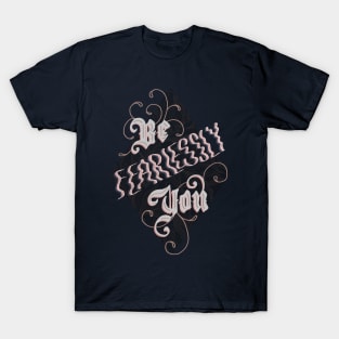 Be Fearlessly You T-Shirt